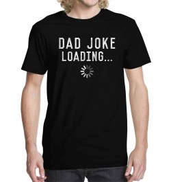 Men's Dad Joke Loading Graphic T-shirt $19.59 T-Shirts