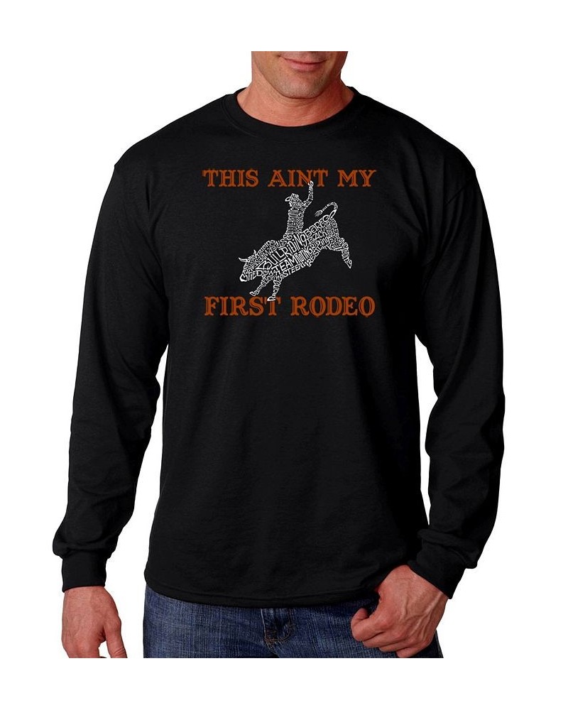 Men's This Ain't My First Rodeo Word Art Long Sleeve T-shirt Black $16.40 T-Shirts